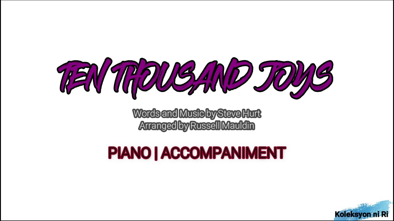 Ten Thousand Joys | Piano | Accompaniment | Lyrics