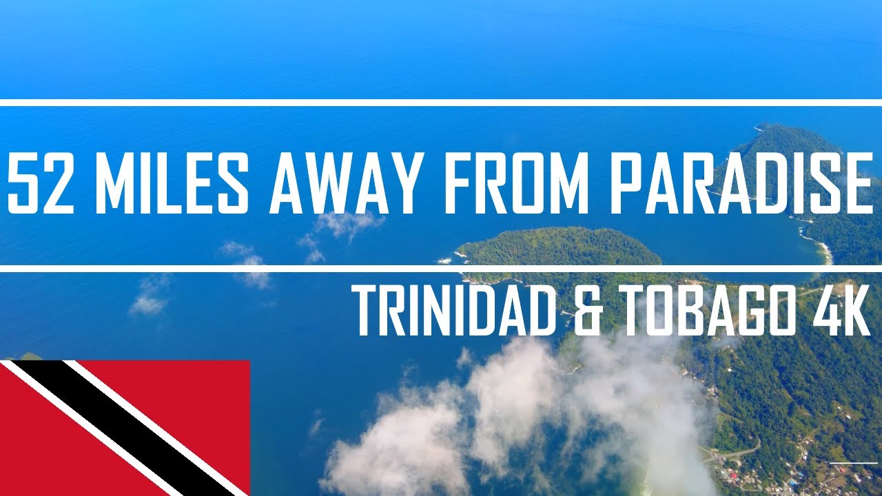 Trinidad and Tobago : 52 Miles Away From Paradise 4K Drone Footage 2021
