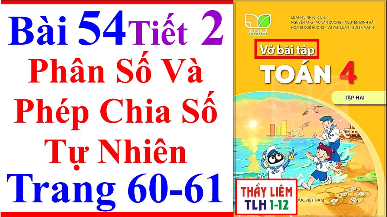 Vở Bài Tập Toán Lớp 4 Bài 54 | Phân Số Và Phép Chia Số Tự Nhiên Trang 60 61 Kết Nối Tri Thức Tiết 2