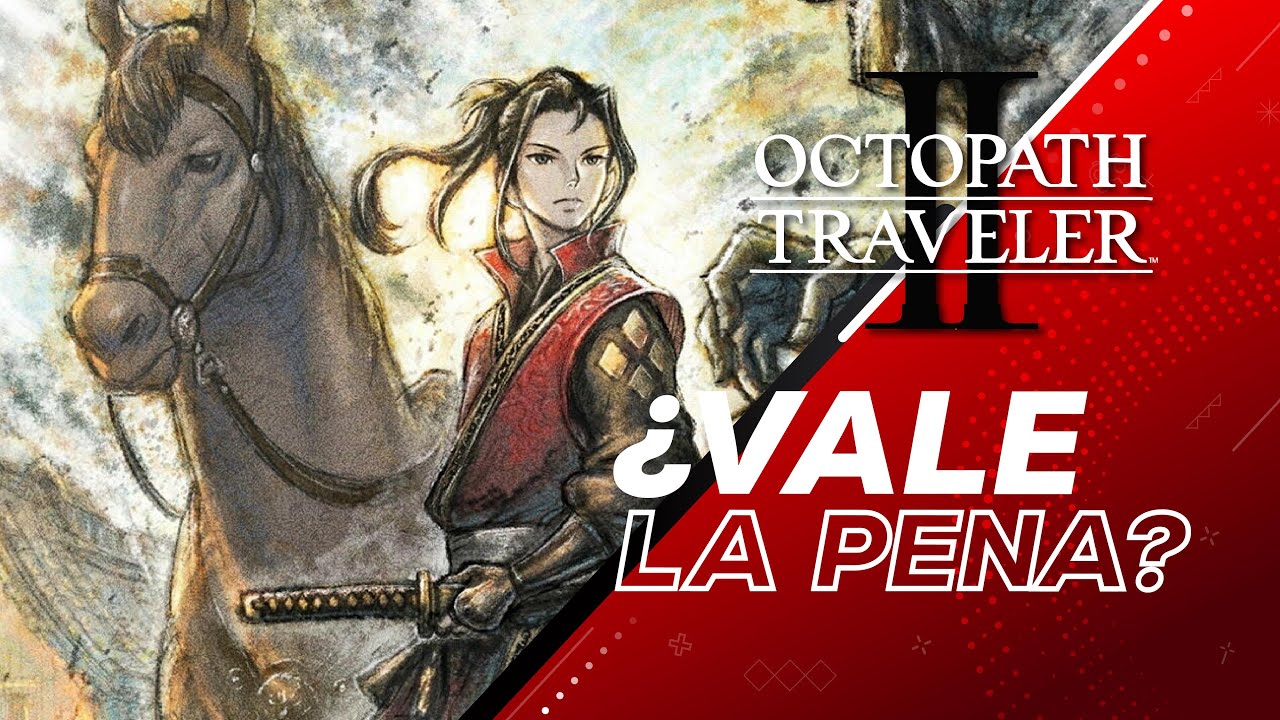 Octopath Traveler II: &iquest;Vale la pena?