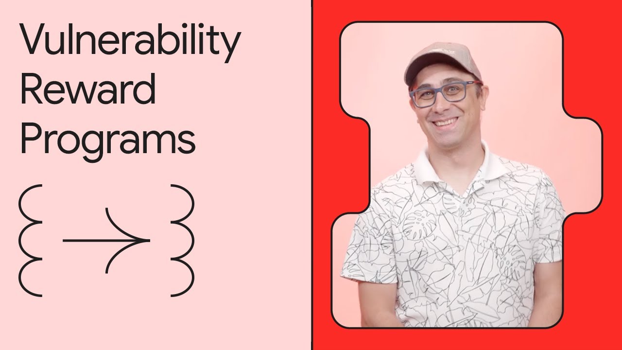 What is Google&rsquo;s Vulnerability Rewards Program?