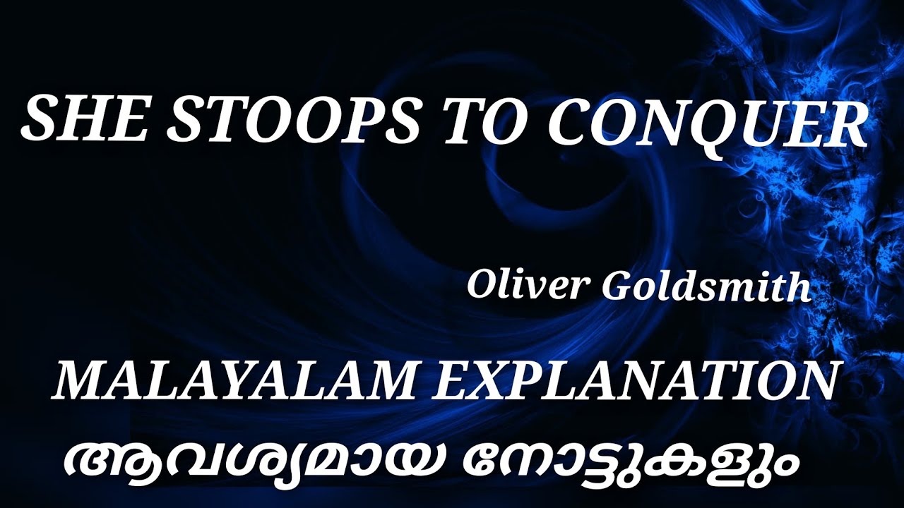 She Stoops to Conquer | Oliver Goldsmith | Summary in Malayalam #keralauniversity #Literaturemiss