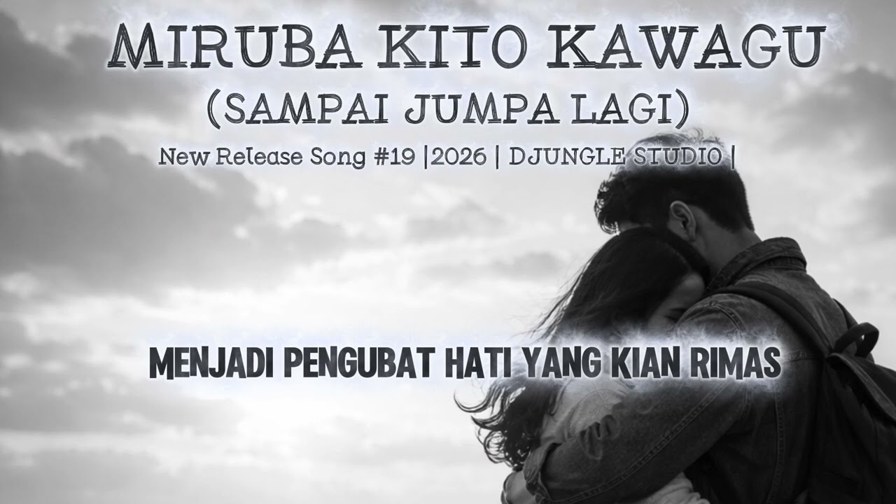 Miruba Kito Kawagu (Sampai Jumpa Lagi)