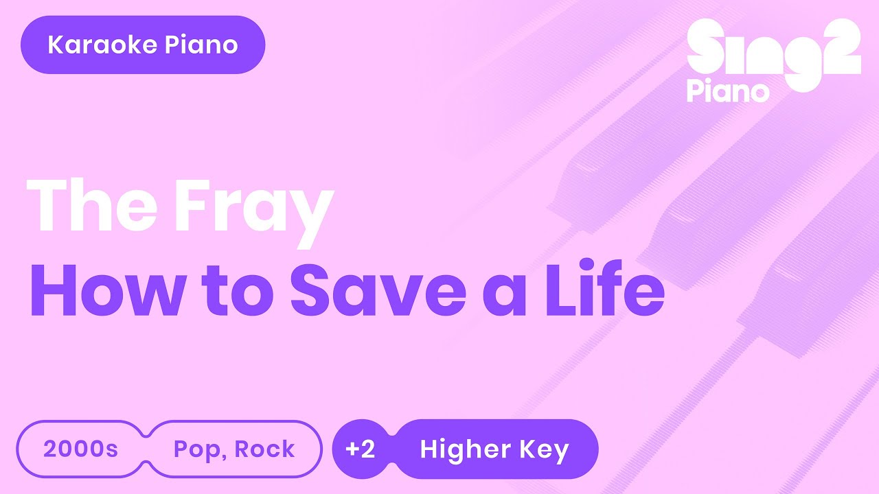 The Fray - How To Save A Life (Karaoke Piano) Higher Key