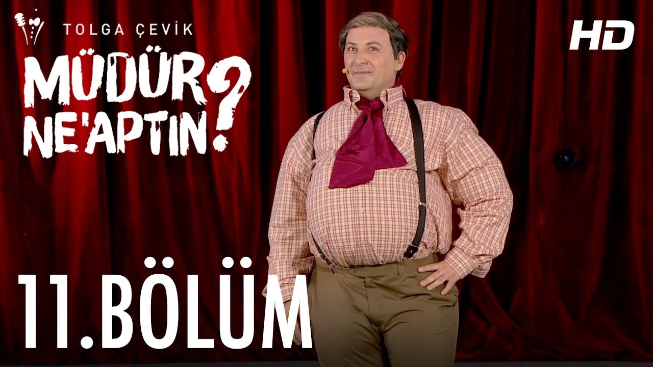 Müdür Ne'aptın 11. Bölüm Tek Parça Full HD Bipsiz İzle
