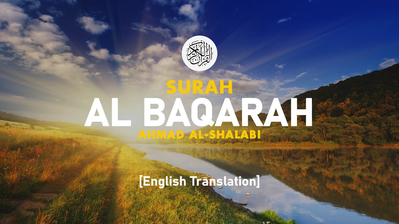 Surah Al Baqarah - Ahmad Al-Shalabi [ 002 ] I Beautiful Quran Recitation