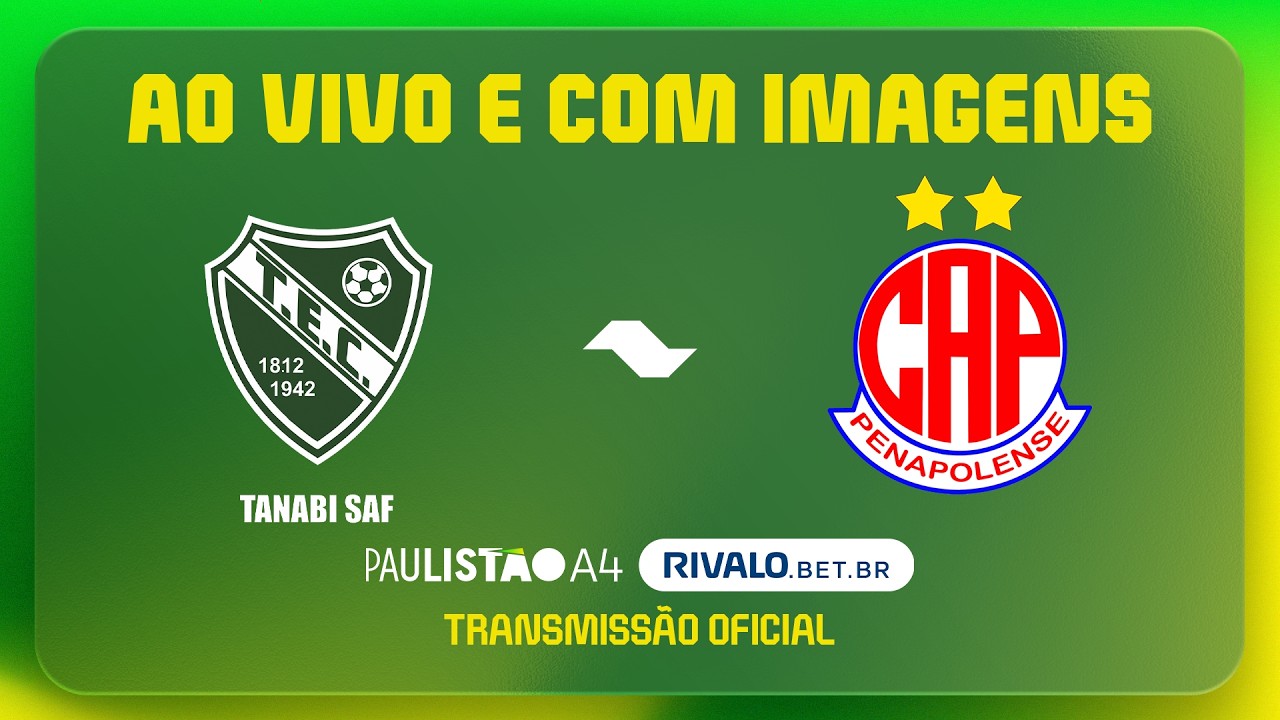 AO VIVO E COM IMAGENS: TANABI X PENAPOLENSE | RODADA 3 | PAULISTÃO A4 RIVALO 2026