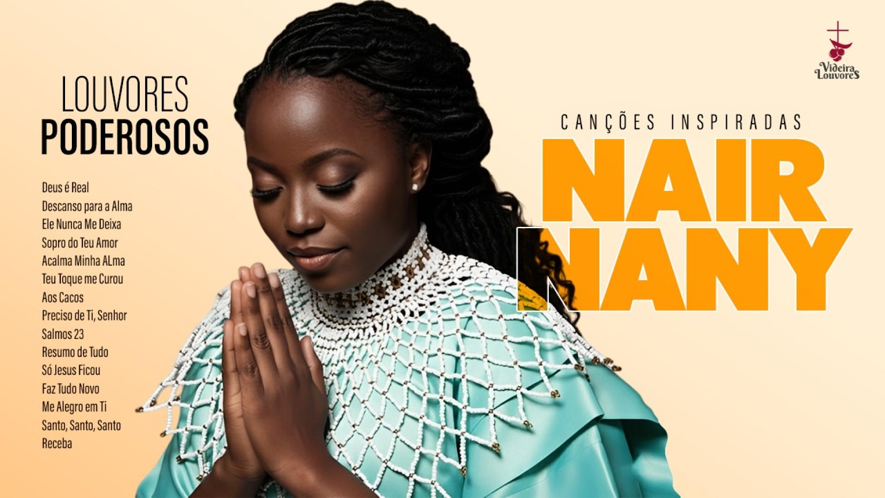NAIR NANY em ADORAÇÃO 💛 Canções Inspiradas 🎶 Louvores PODEROSOS Que Resgatam sua FÉ 🙌🔥