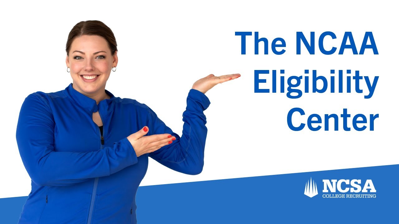 The NCAA Eligibility Center Questions Explained