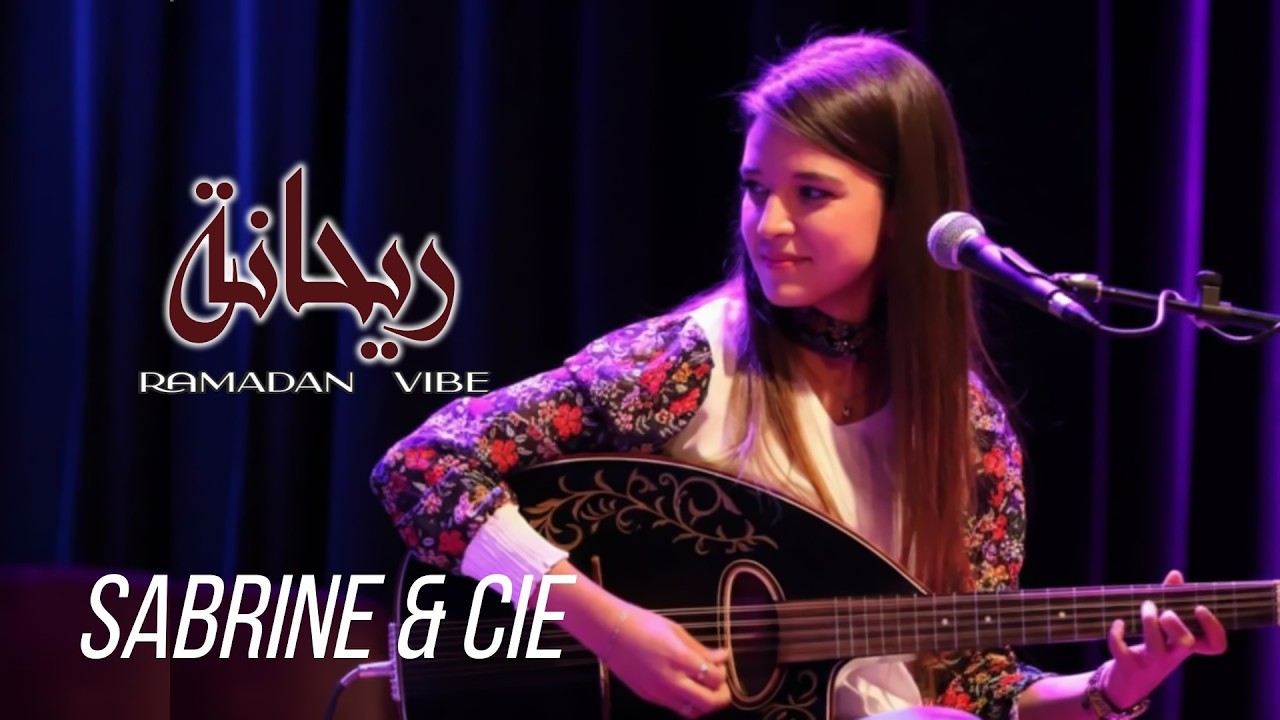 Sabrine and Cie : Rayhana (Ramadan Vibe) صبرين اند سي - ريحانة