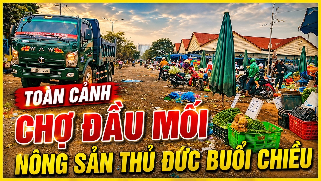 Dạo Một Vòng Chợ Đầu Mối Thủ Đức