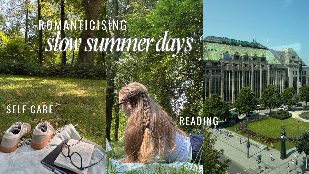 ROMANTICISING SLOW SUMMER DAYS last days of summer