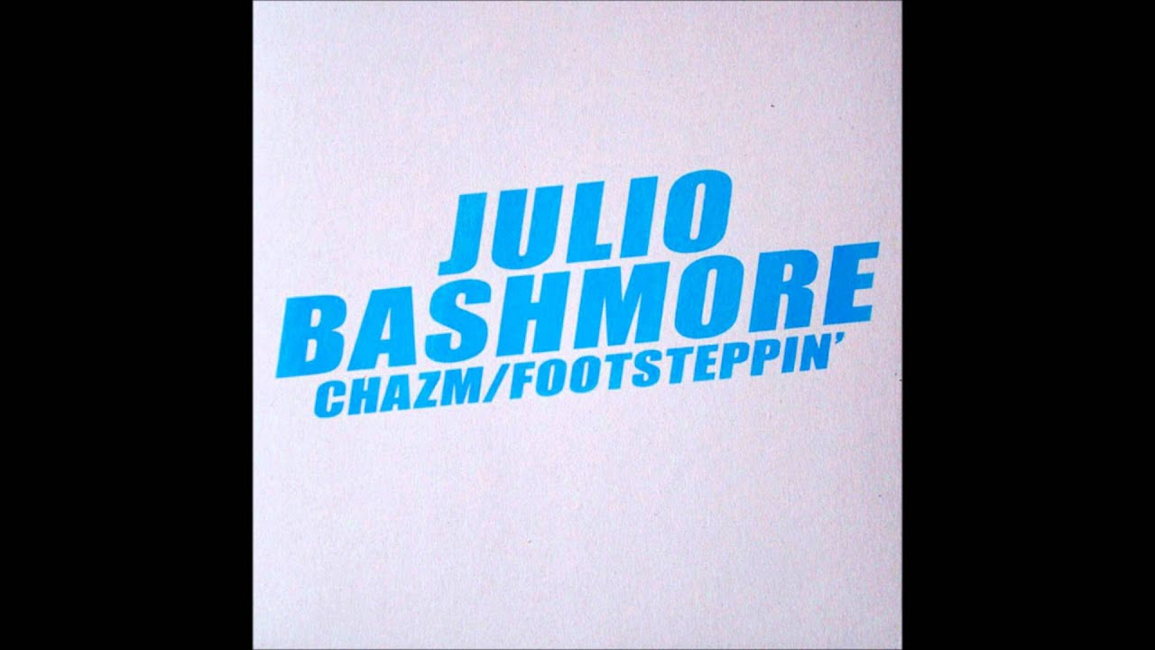 Julio Bashmore - Footsteppin'