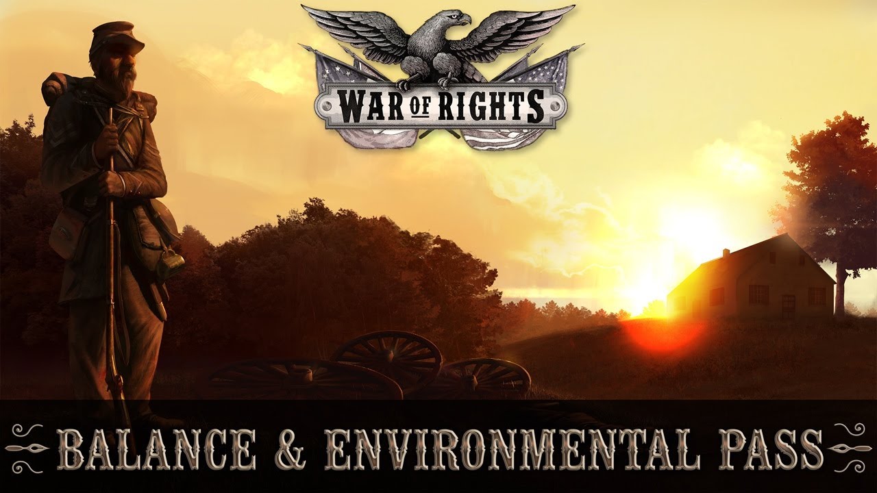 War of Rights: Balance & Environmental Pass - Update