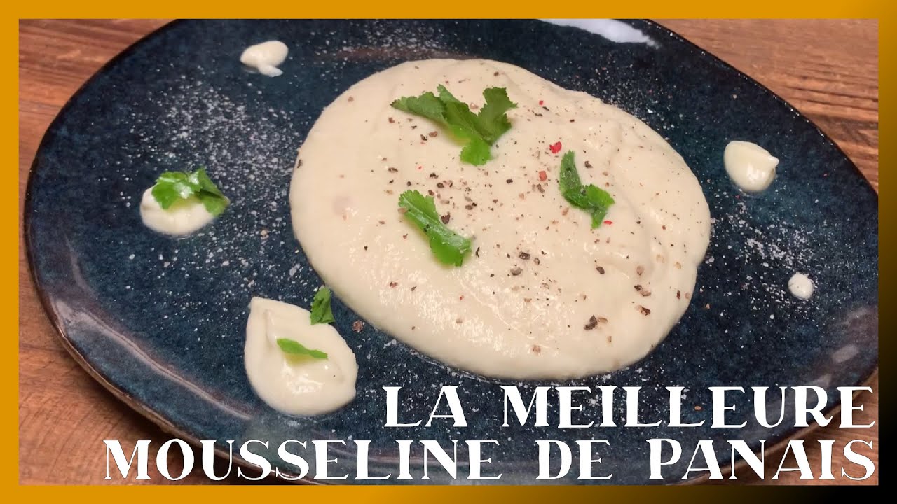La Meilleure Mousseline de Panais