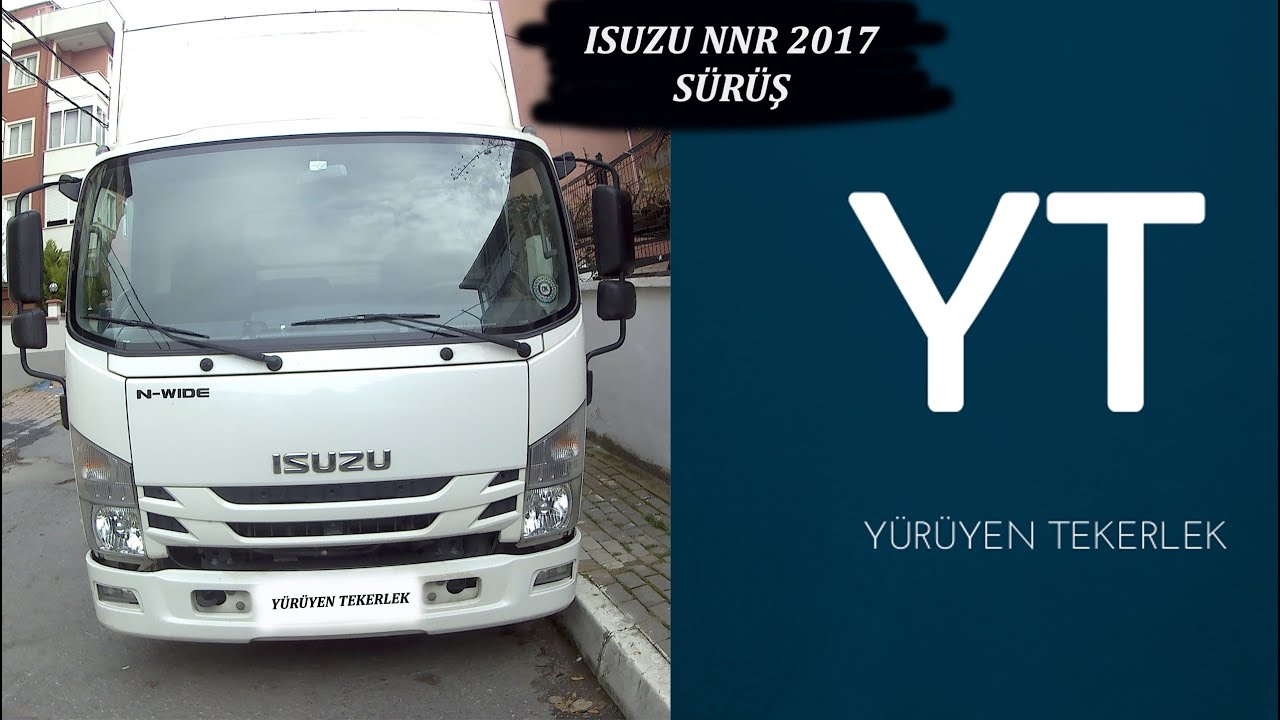 HAFTA SONU YASAĞINDA ISUZU NNR 2017 SÜRÜŞ KEYFİ // YÜRÜYEN TEKERLEK