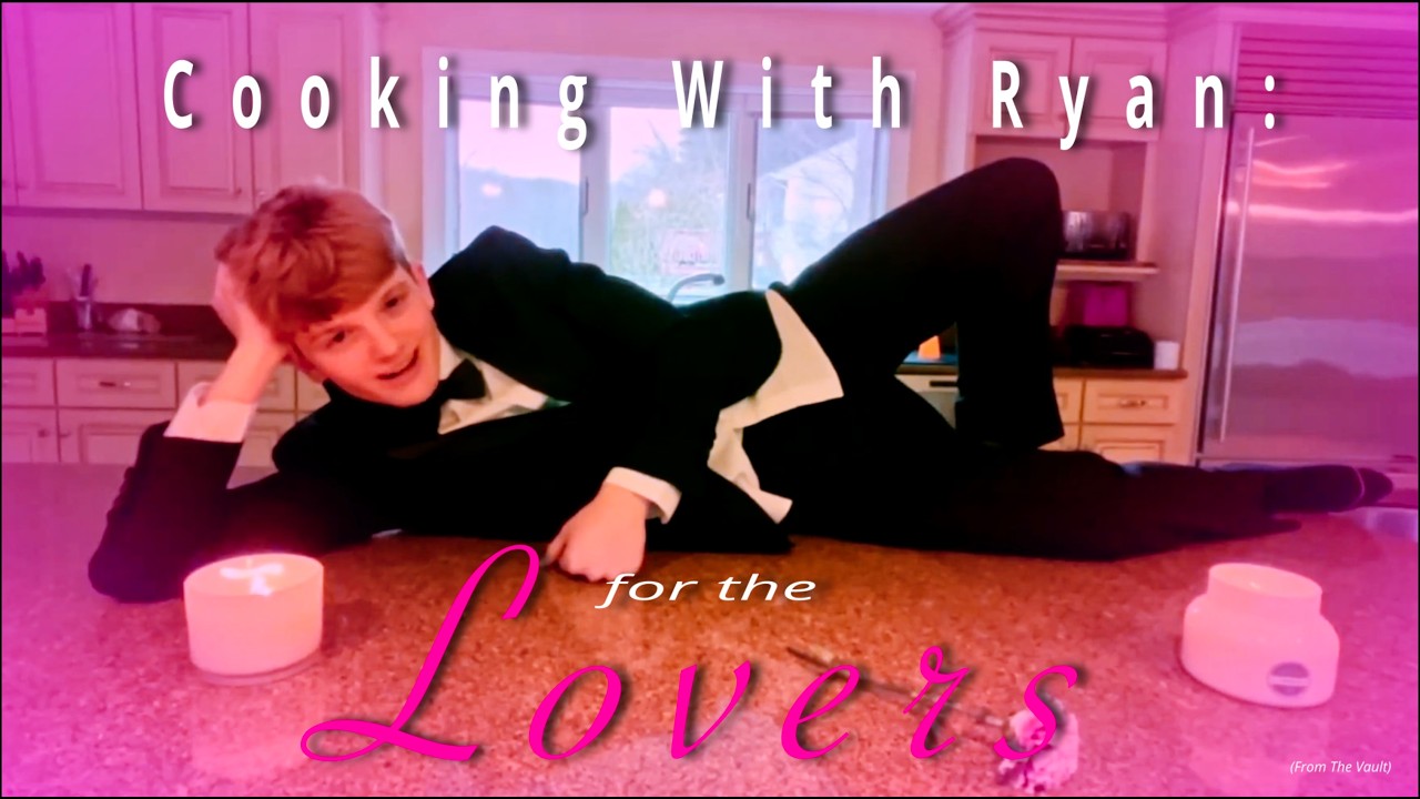Cooking With Ryan: For the Lovers