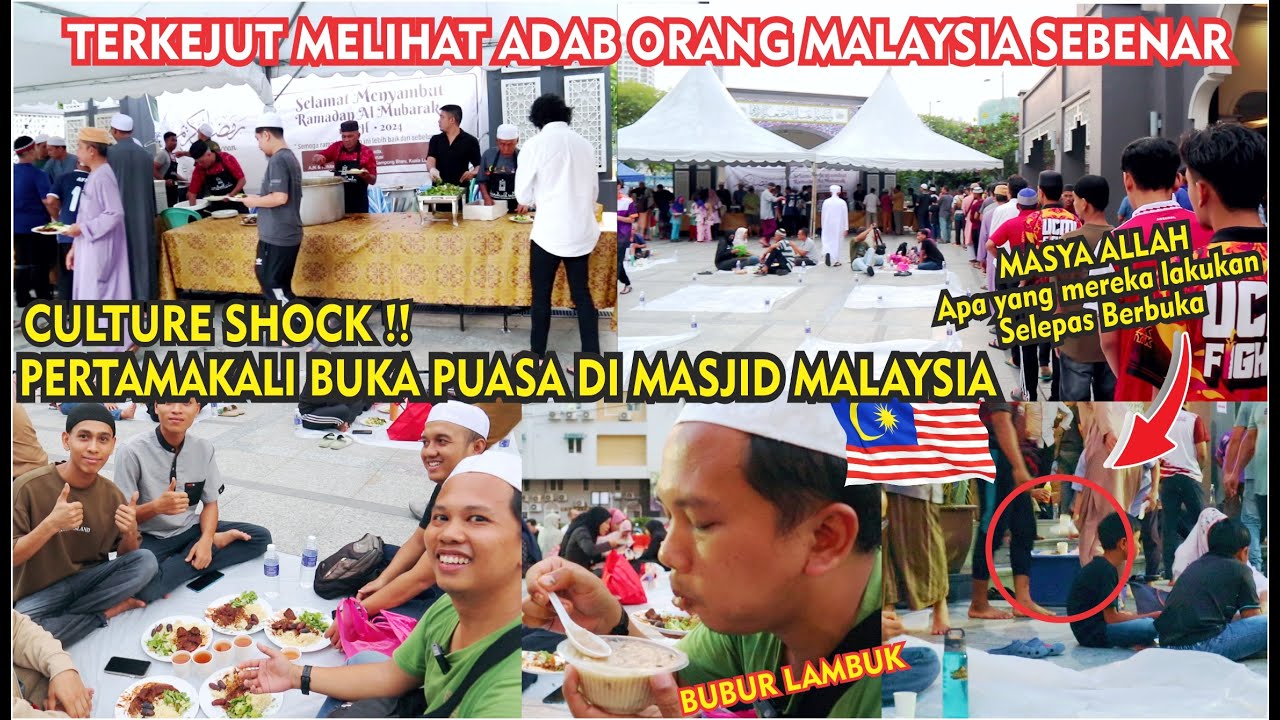 PERTAMAKALI BERBUKA PUASA DI MASJID MALAYSIA, CULTURE SHOCK MELIHAT KEBIASAAN ORANG MALAYSIA SEBENAR