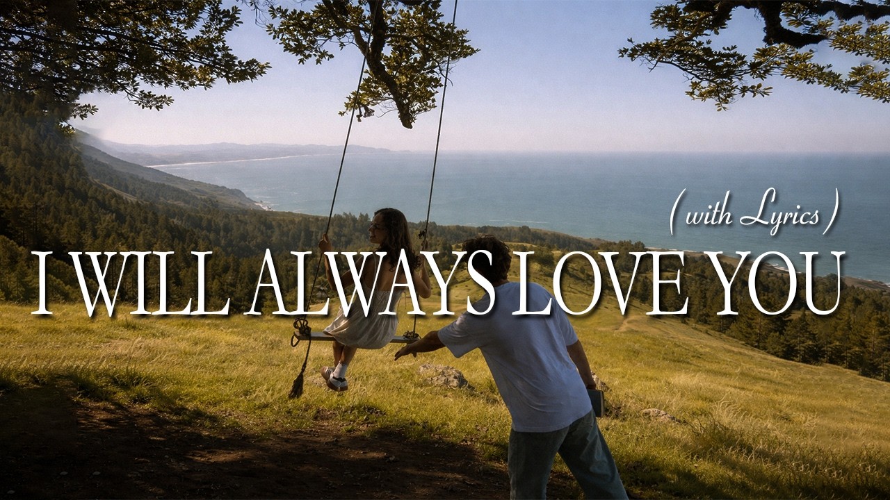 I Will Always Love You - Romantic Love Song | Lyrics Video