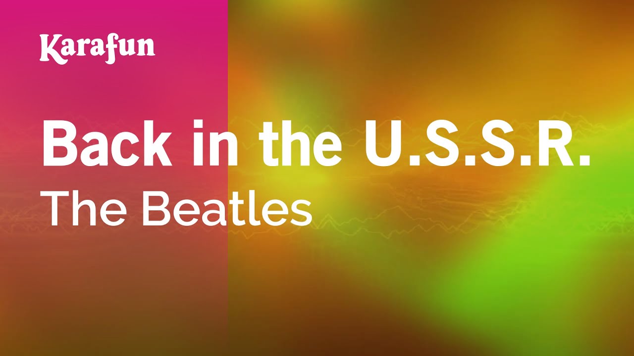 Back in the U.S.S.R. - The Beatles | Karaoke Version | KaraFun