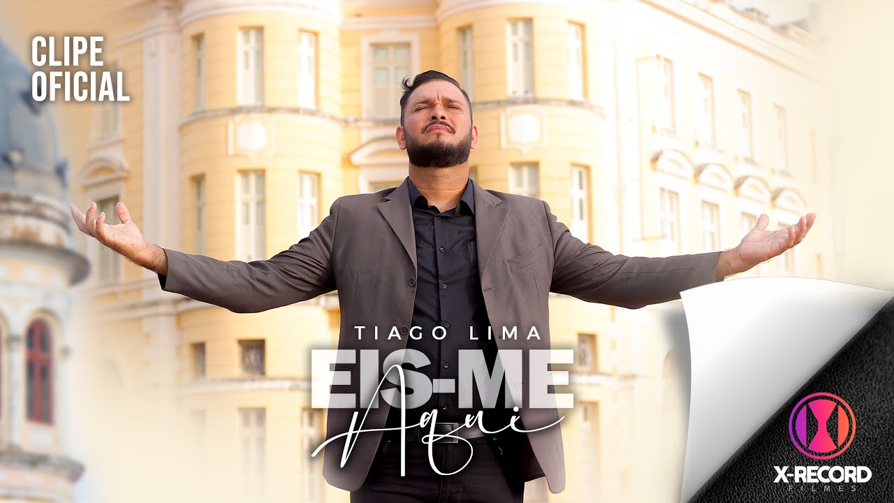 Tiago Lima - Eis-me Aqui (Clipe Oficial)