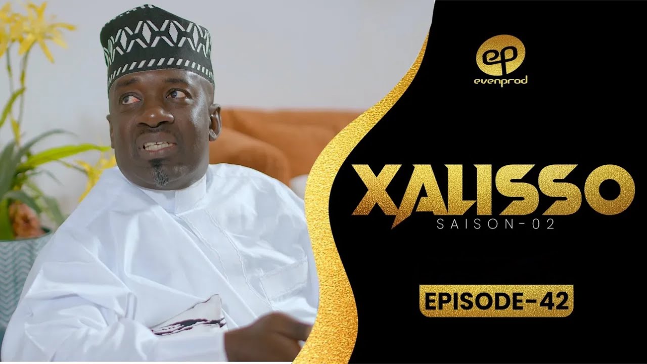 XALISSO - Saison 2 - Episode 42