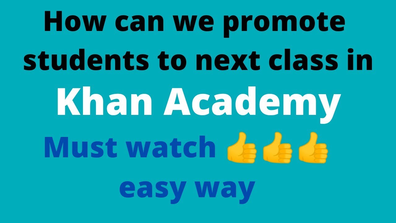 #How we can promote students to next class in Khan Academy, Easy way, Must watch 👍