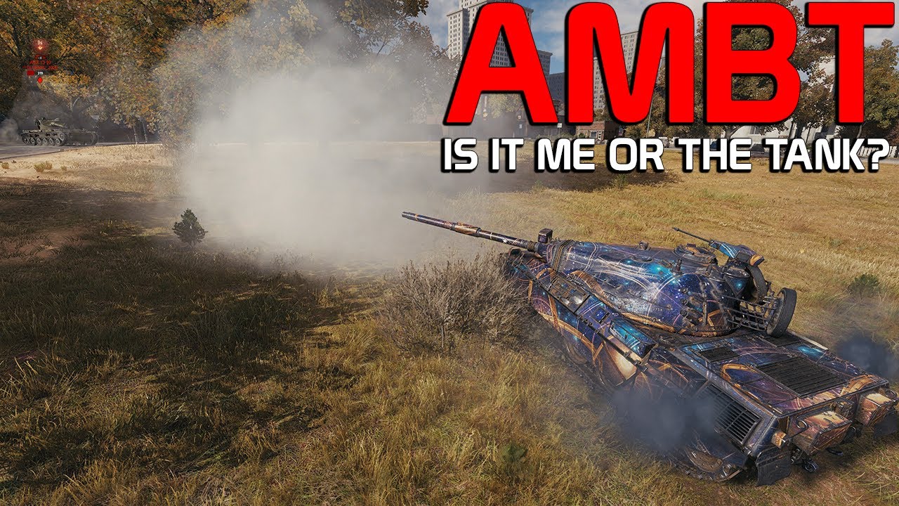 Is it me or the tank? AMBT | World of Tanks