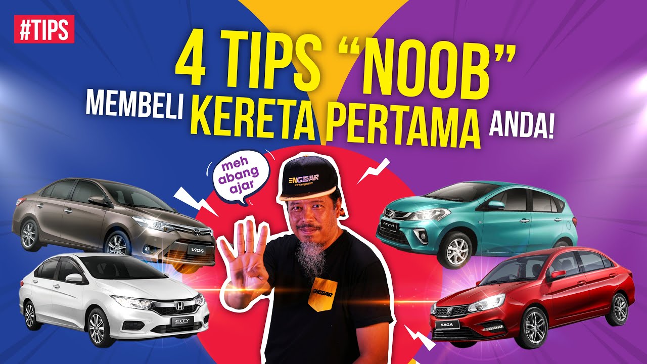 4 Tips Noob Membeli Kereta Pertama Anda! - Sembang Engear Ep23