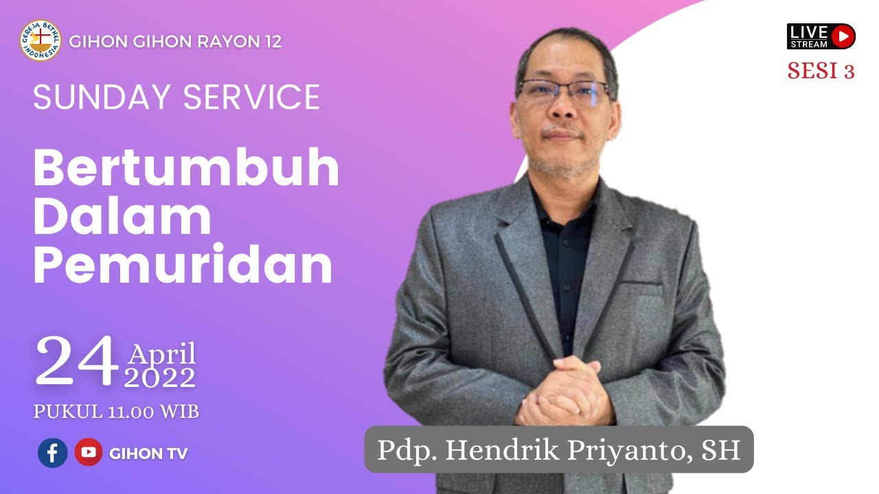 Bertumbuh Dalam Pemuridan | Pdp. Hendrik Priyanto, SH | Ibadah Minggu Sesi 3