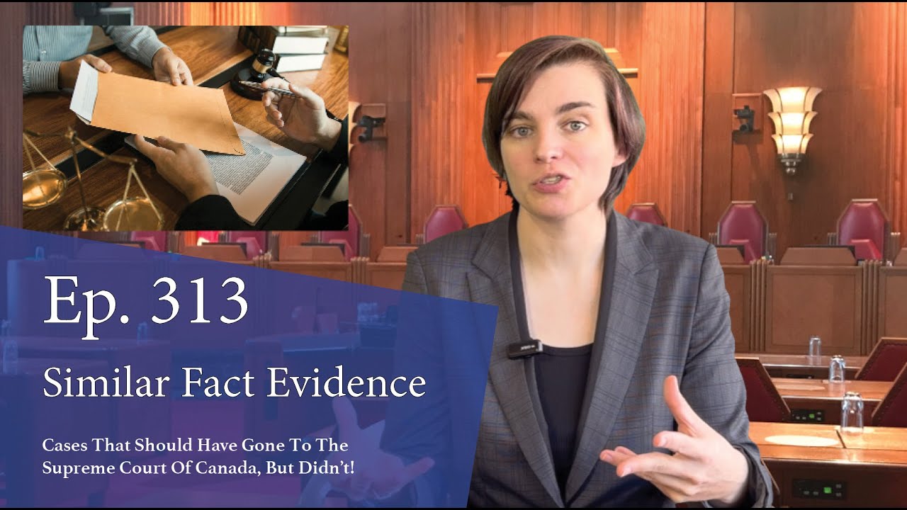 Similar Fact Evidence: Cases That Should Have Gone to the Supreme Court of Canada, But Didn't!