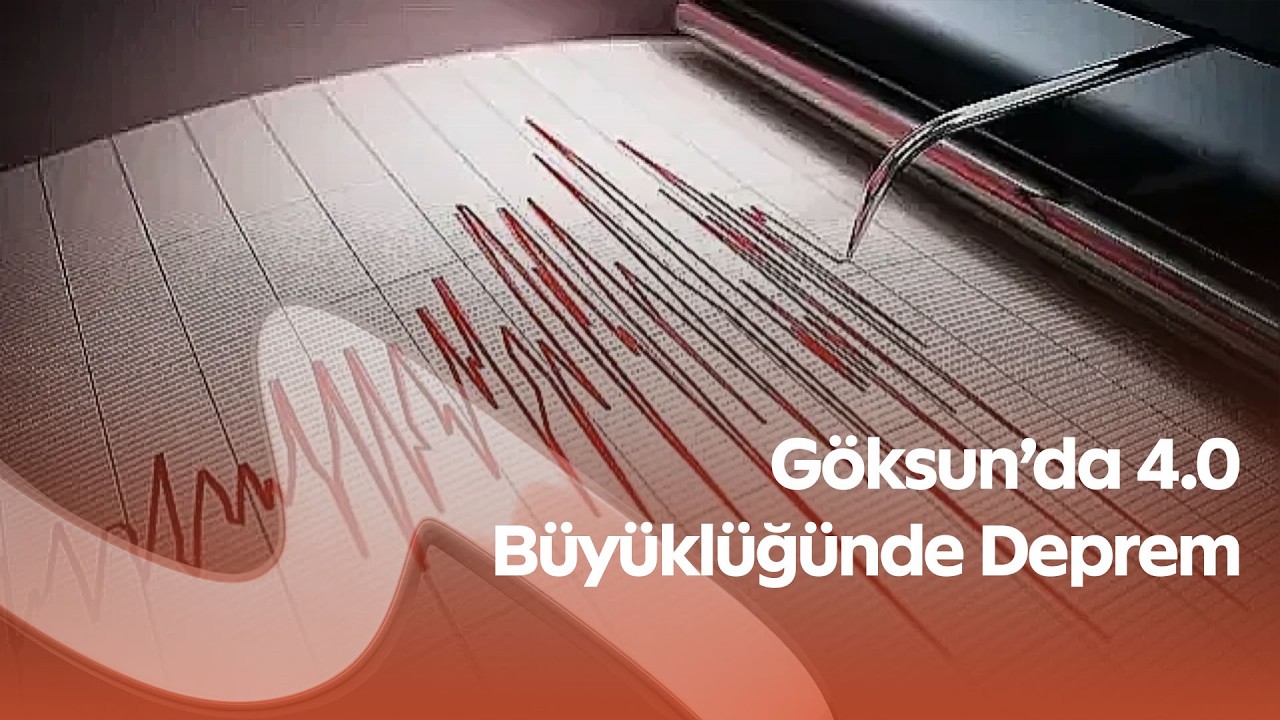 Kahramanmaraş Göksun’da 4.0 Büyüklüğünde Deprem! AFAD’dan İlk Açıklama