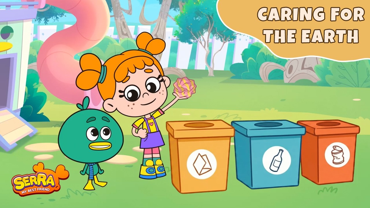 Caring For The Earth - Serra My Best Friend - Recycling Song - Cartoon