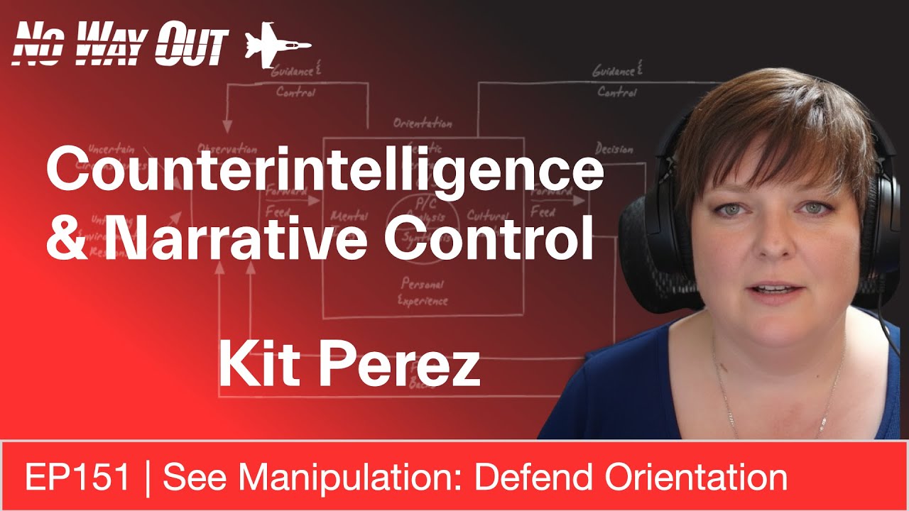 Reclaiming Your OODA Loop: Counterintelligence & Narrative Control with Kit Perez