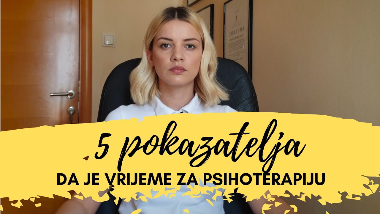 5 pokazatelja da je vrijeme za psihoterapiju