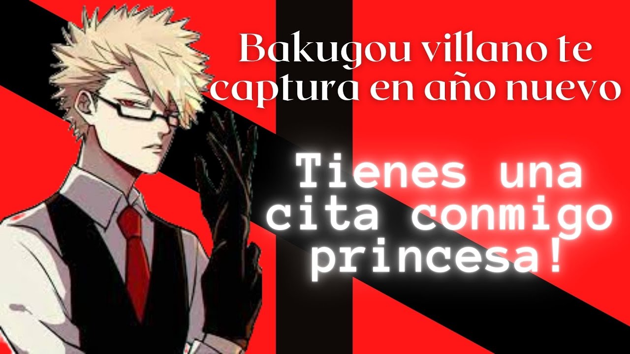 Bakugou villano te captura en año nuevo FELIZ AÑO NUEVO 2022