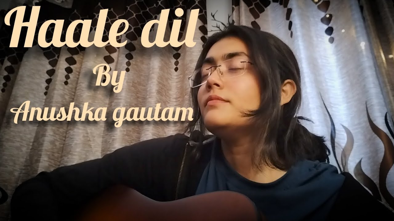 |Haale dil| Anushka gautam| Guitar cover|