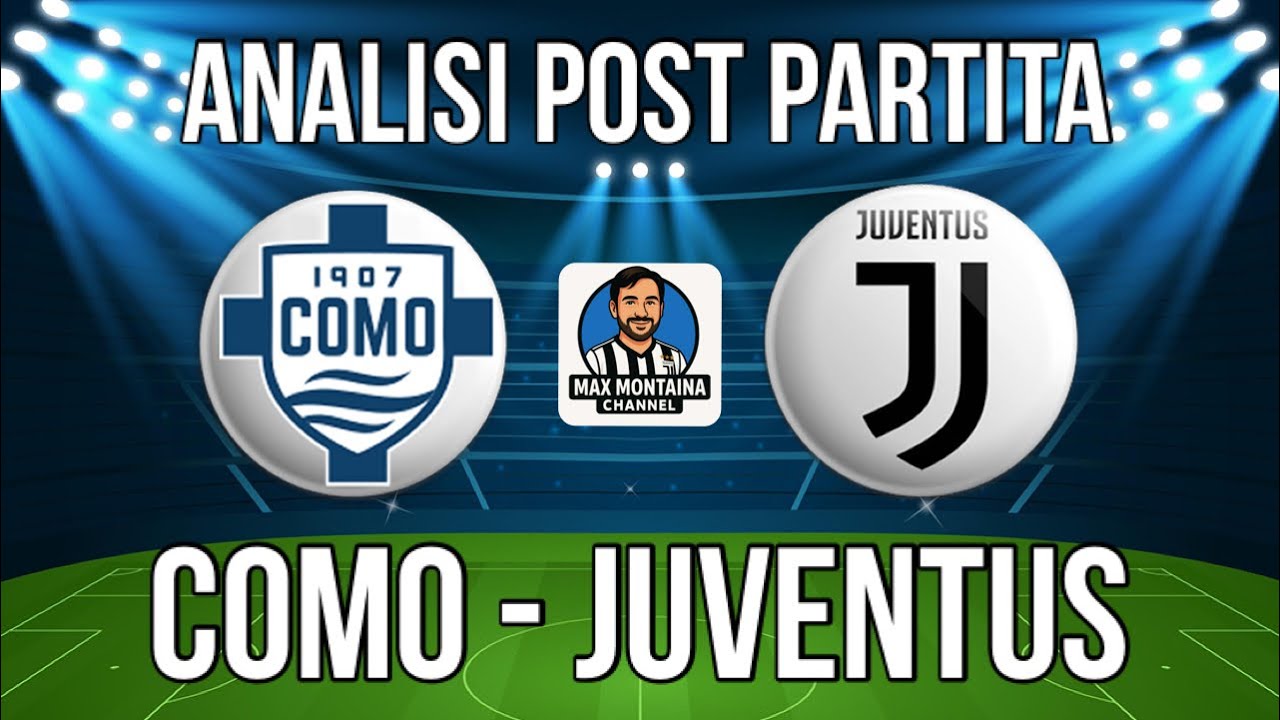 COMO   JUVENTUS   ANALISI POST PARTITA