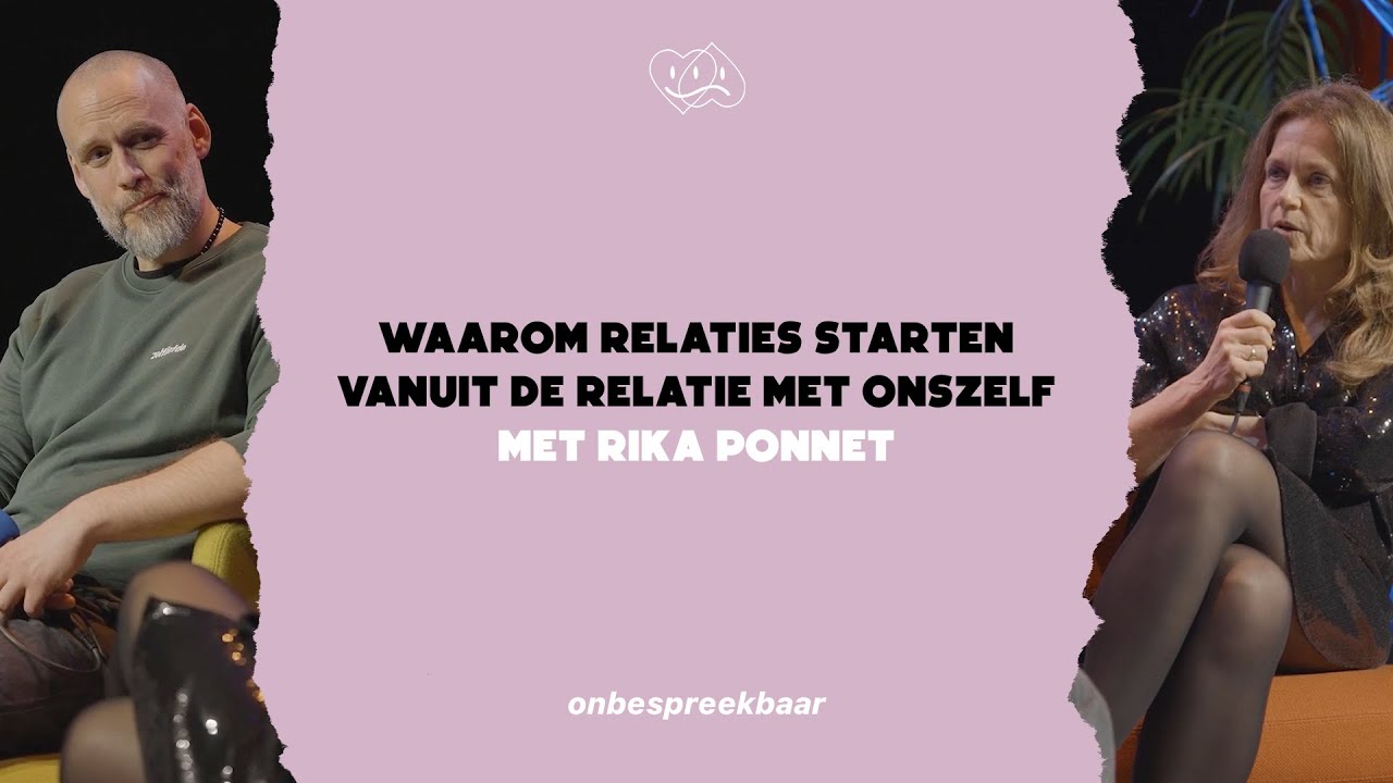 Waarom relaties starten vanuit de relatie met onszelf met Rika Ponnet #37