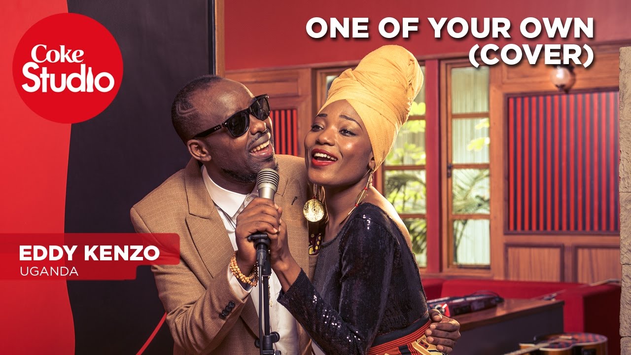 Eddy Kenzo: One of your own (Cover) – Coke Studio Africa