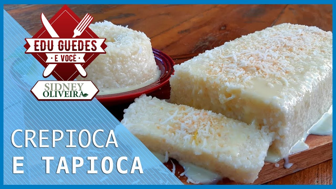 Edu Guedes ensina a preparar crepioca e receitas com tapioca