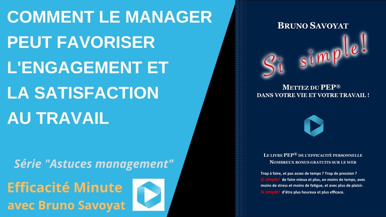 Comment le manager peut favoriser l'engagement et la satisfaction au travail