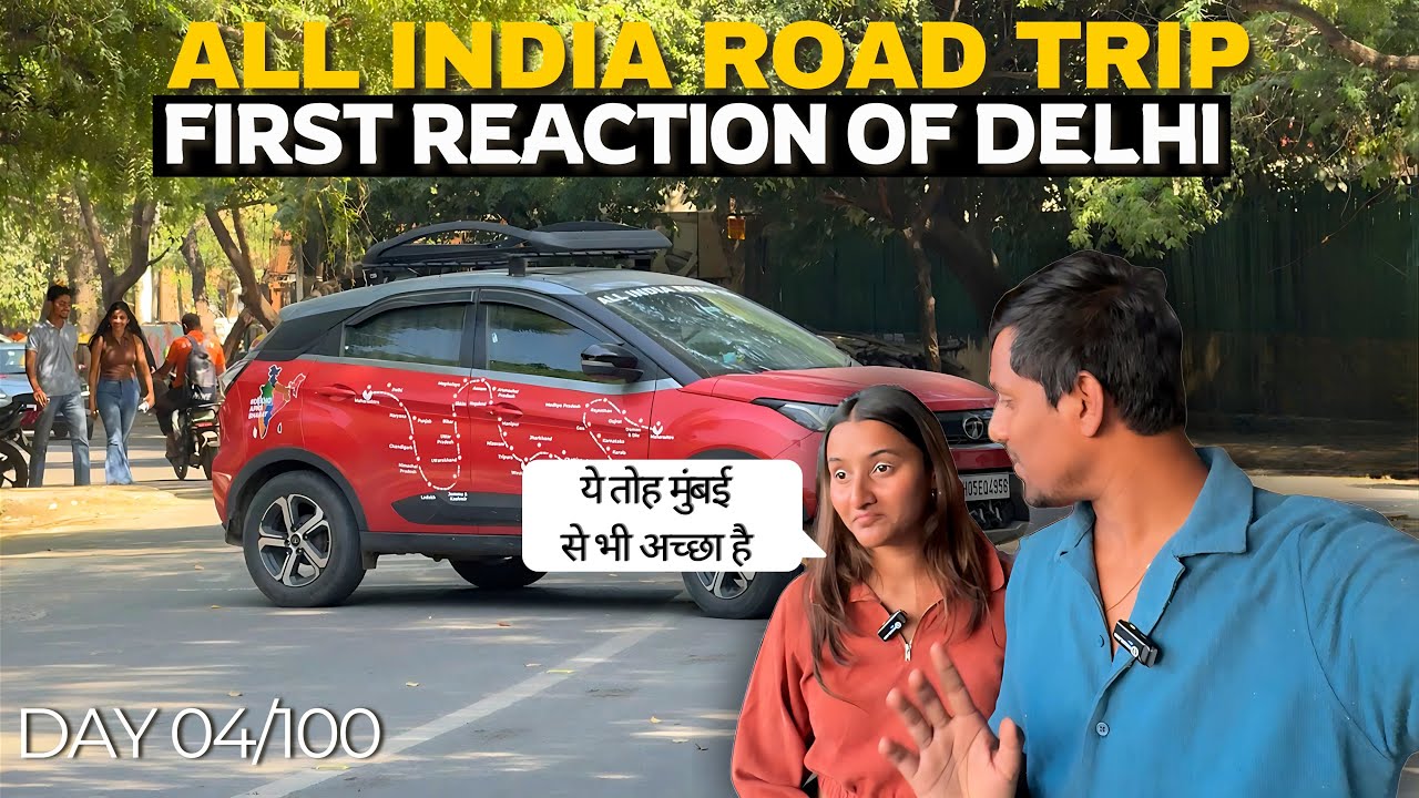 #04 All India Road Trip - Exploring Delhi #DekhoApnaBharat