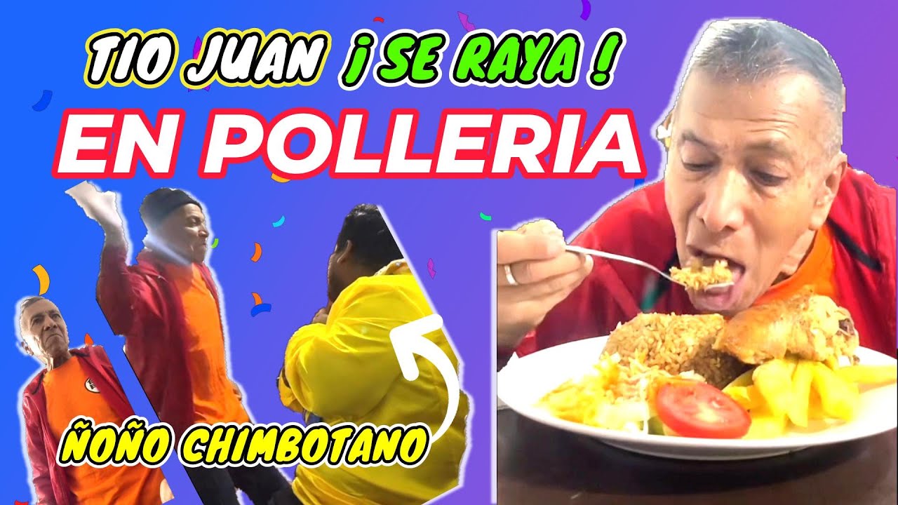✳️TÍO JUAN SE RAYA EN POLLERÍA🤣CENANDO CON EL ÑOÑO CHIMBOTANO😎JUAN NO SE QUIERE TOMAR FOTO🤣