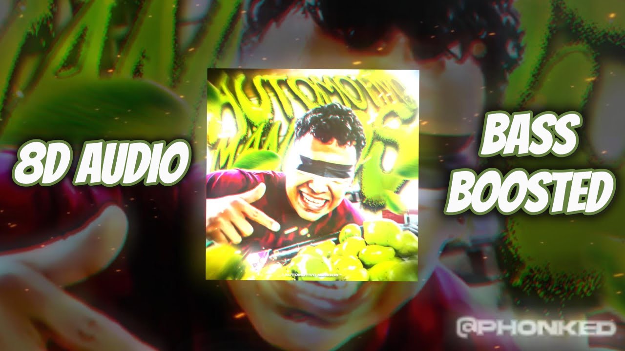 AUTOMOTIVO MANGOS – DJ BRZ 013 [Brazilian Phonk] [8D AUDIO] [BASS BOOSTED]