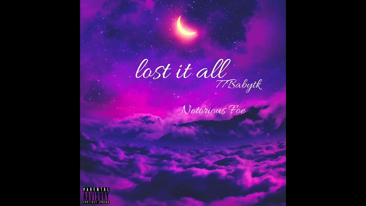 77Babytk ft. Notorious Foe - Lost it all