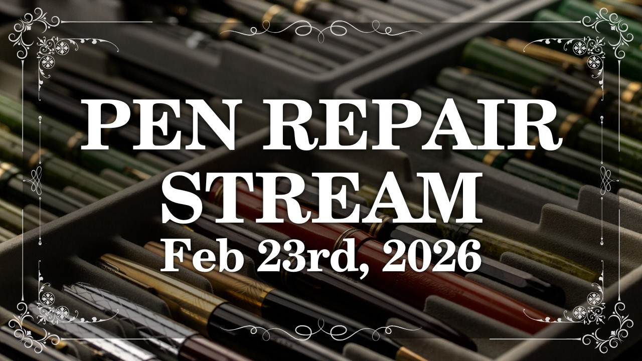 Vintage Pen Repair - February 23rd, 2026