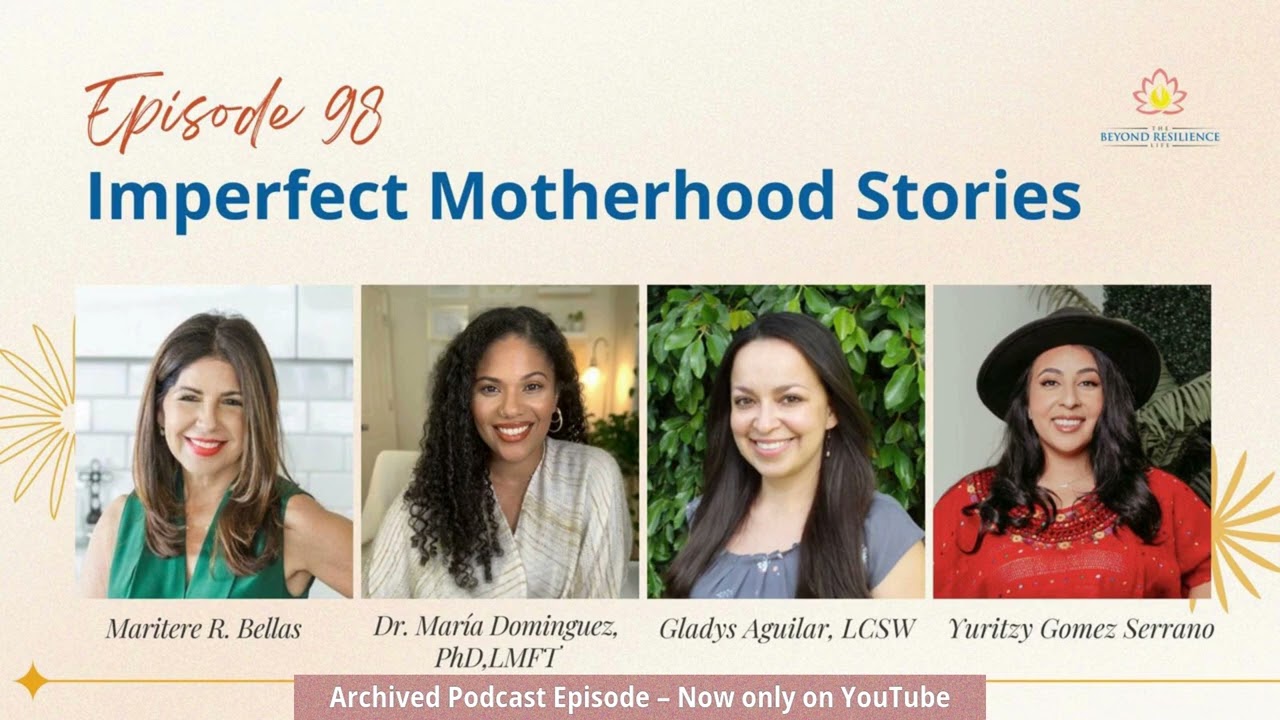 Episode 098 - Imperfect Motherhood Stories