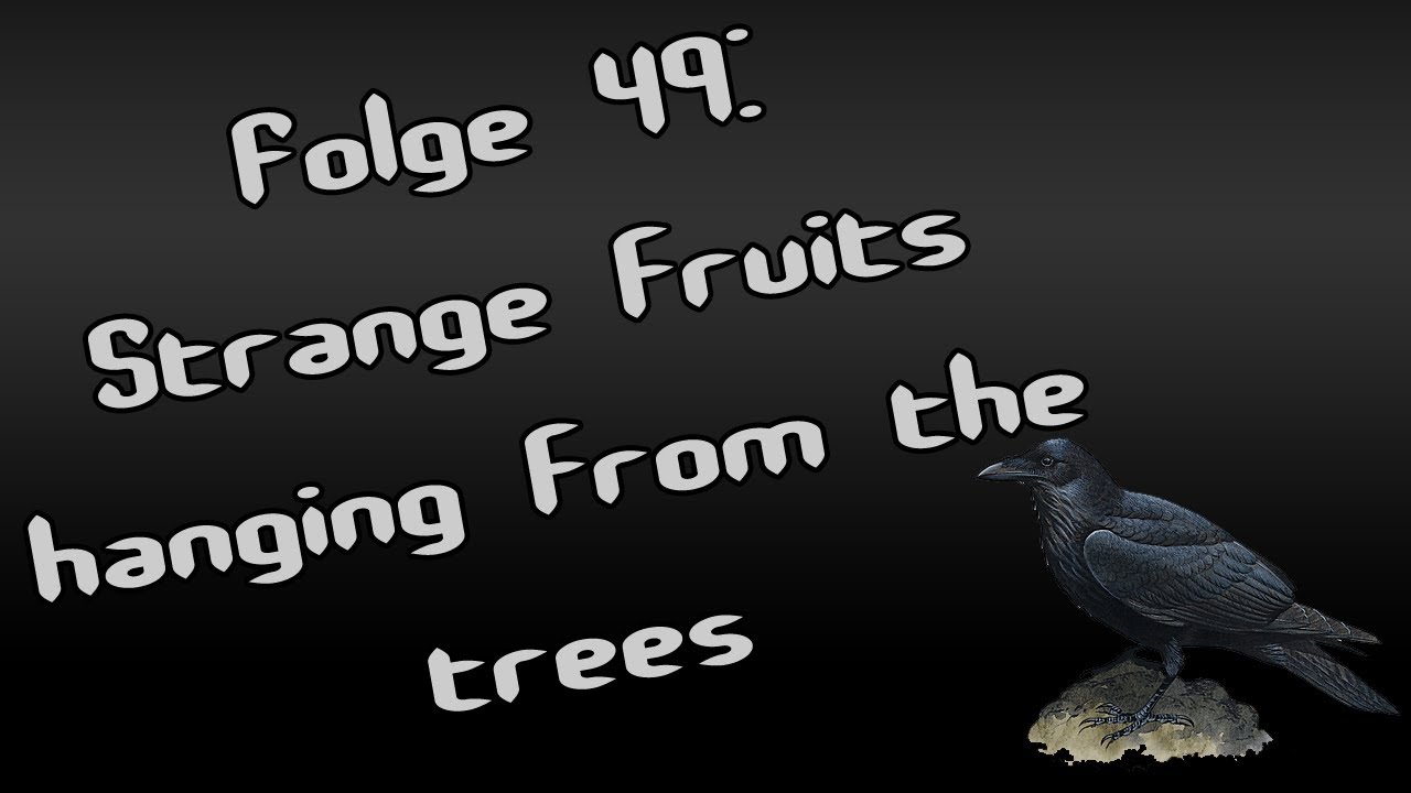 Let's Creep: Folge 49 - Strange fruits hanging from the trees [F] [German]