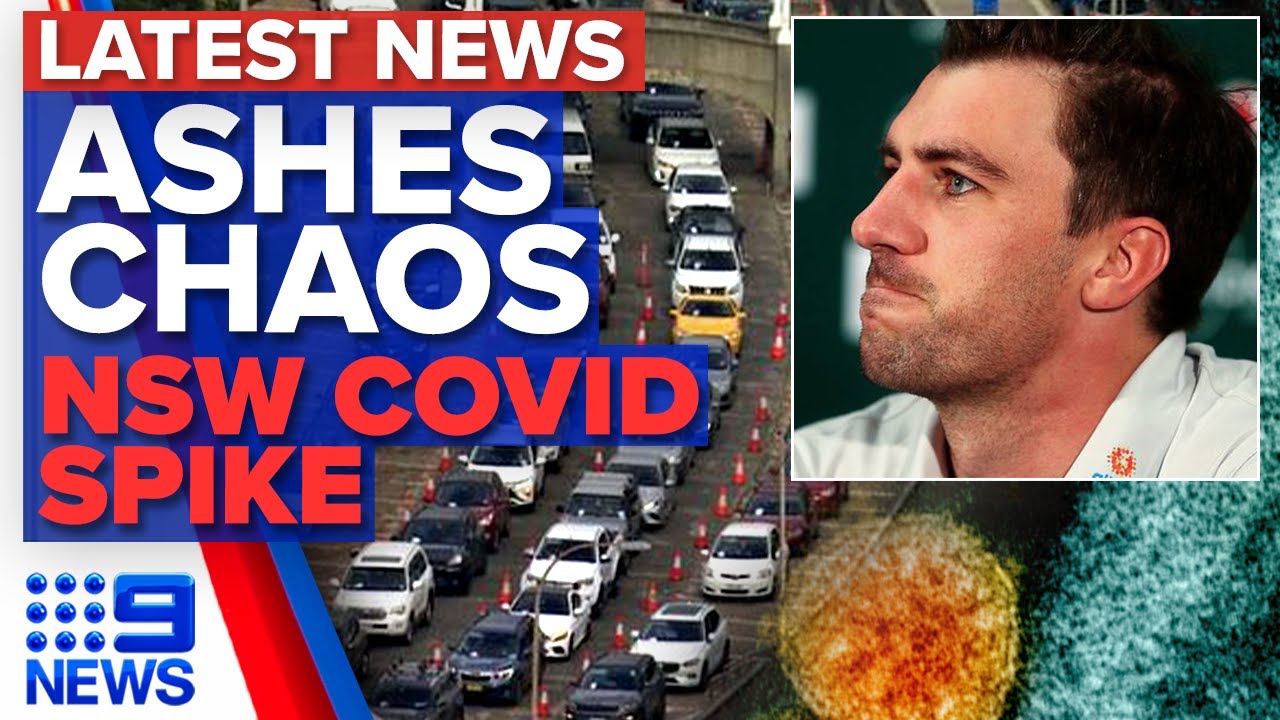Ashes chaos as Cummins ruled out, NSW cases spike | Coronavirus | 9 News Australia